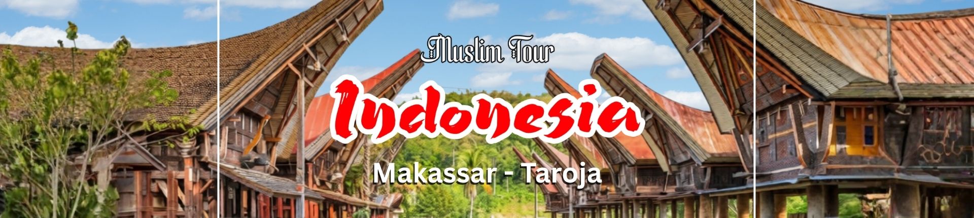 Muslim-Tour-Makassar-Taroja-bersama-Al-Mukminin-Travel-and-Tours