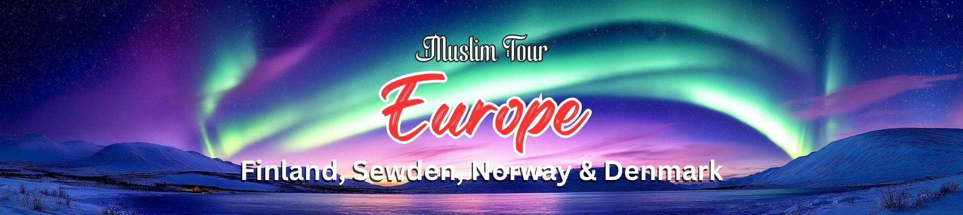 Muslim Tour 4 Negara Scandinavia bersama Al-Mukminin Travel