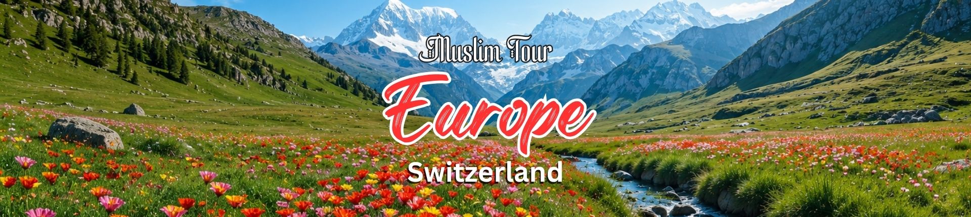 Muslim Tour Switzerland bersama Al-Mukminin Travel and Tours