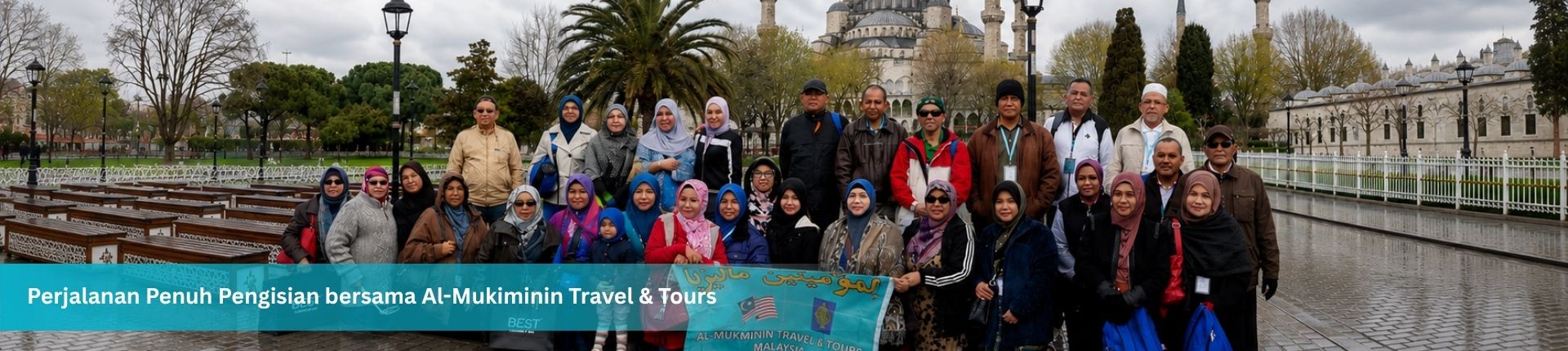 Perjalanan Penuh Pengisian bersama Al-Mukiminin Travel & Tours