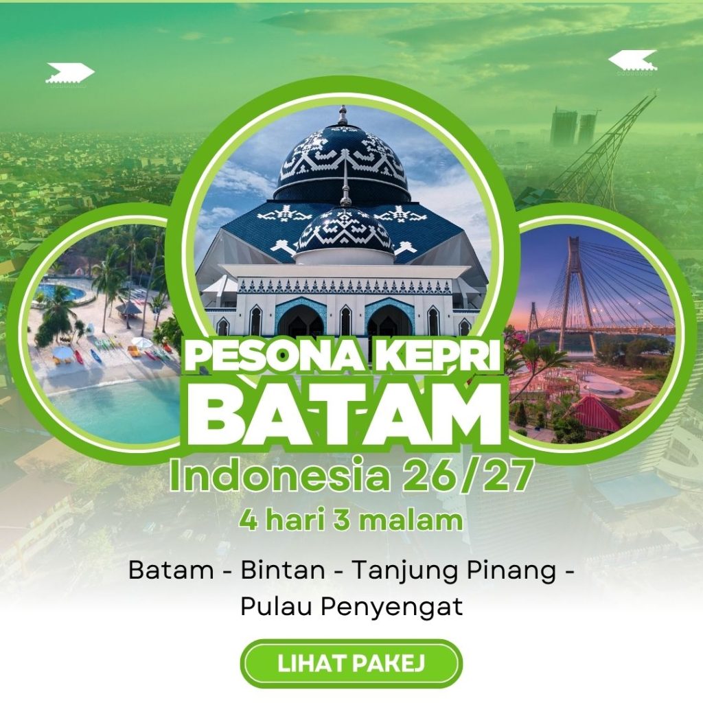 Pesona-Kepri-Batam-Al-Mukminin-Travel-And-Tours